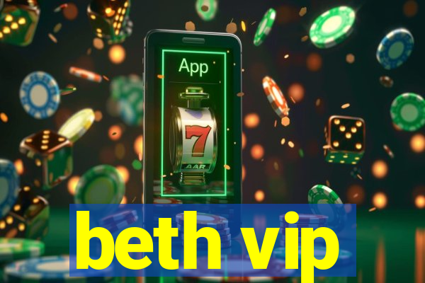 beth vip